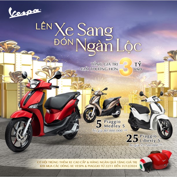 LÊN ĐỜI PIAGGIO, MỞ QUÀ SIÊU LỚN Cùng hàng ngàn ‘lộc lá’ giá trị hơn 3 TỶ ĐỒNG